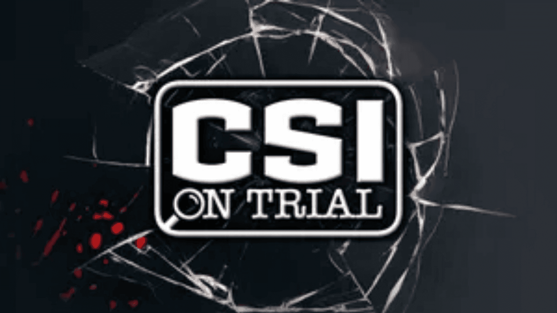 CSI On Trial