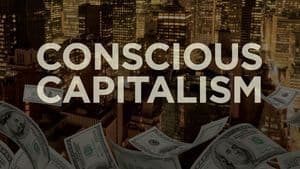 Conscious Capitalism