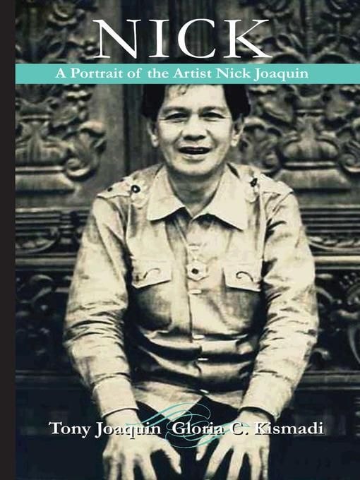 Nick: A Portrait of the Artist Nick Joaquin