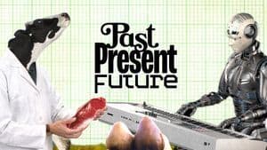 Past, Present, Future