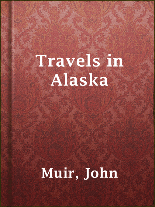 Travels in Alaska