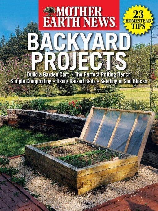 Mother Earth News Backyard Projects
